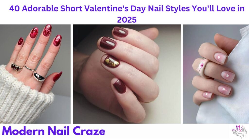 Adorable Short Valentine's Day Nail Styles You'll Love in 2025
